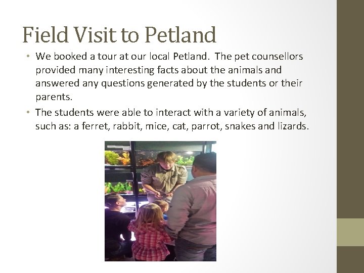 Field Visit to Petland • We booked a tour at our local Petland. The