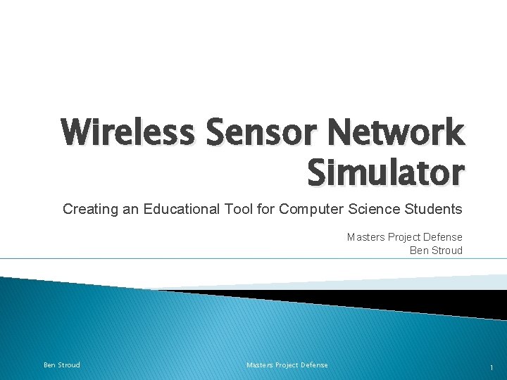 Wireless Sensor Network Simulator Creating an Educational Tool for Computer Science Students Masters Project