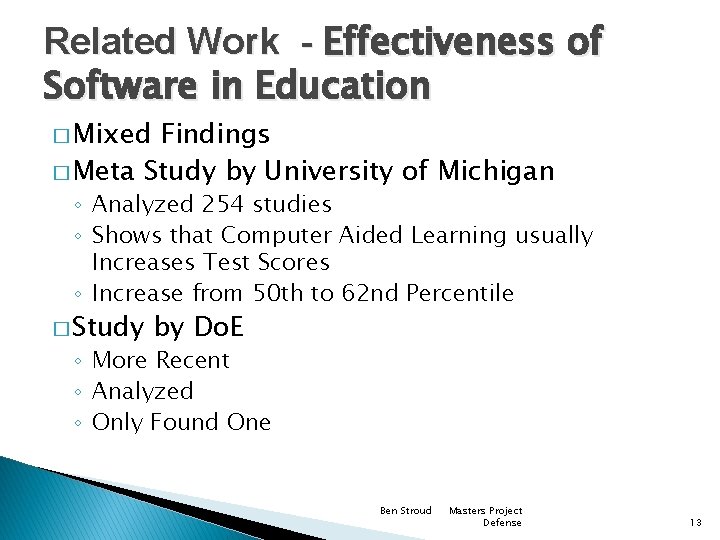 Related Work - Effectiveness of Software in Education � Mixed Findings � Meta Study