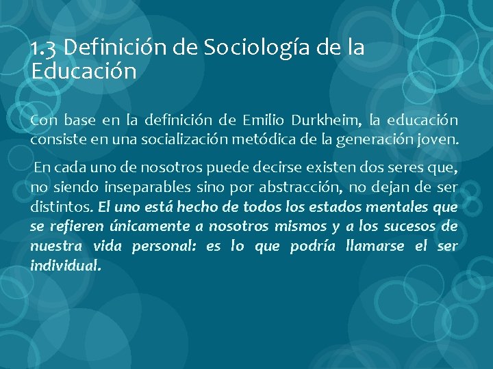 1. 3 Definición de Sociología de la Educación Con base en la definición de