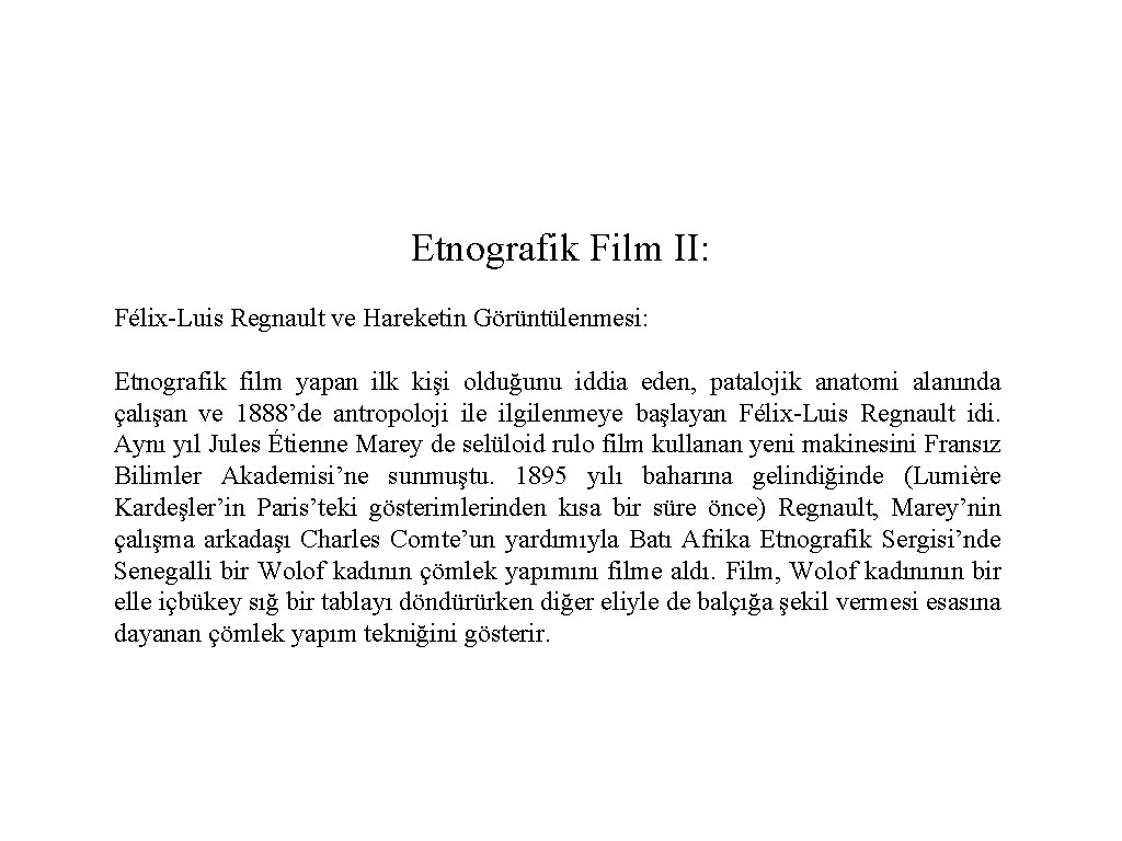 Etnografik Film II: Félix-Luis Regnault ve Hareketin Görüntülenmesi: Etnografik film yapan ilk kişi olduğunu