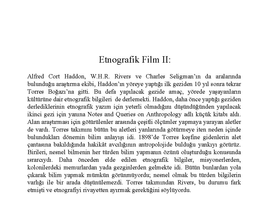 Etnografik Film II: Alfred Cort Haddon, W. H. R. Rivers ve Charles Seligman’ın da