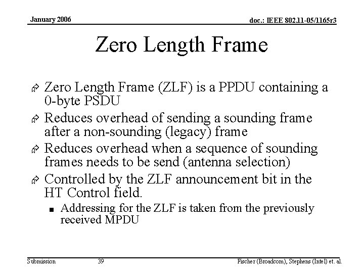 January 2006 doc. : IEEE 802. 11 -05/1165 r 3 Zero Length Frame Æ