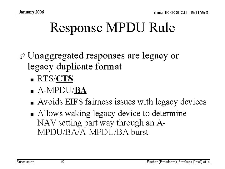 January 2006 doc. : IEEE 802. 11 -05/1165 r 3 Response MPDU Rule Æ