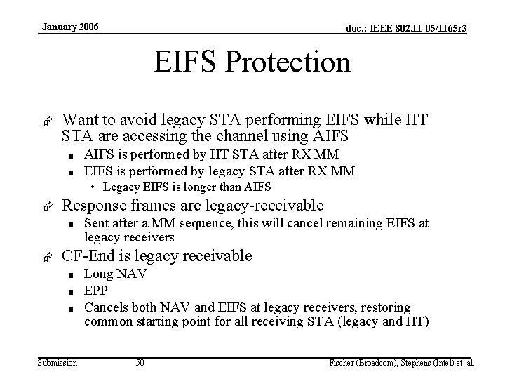 January 2006 doc. : IEEE 802. 11 -05/1165 r 3 EIFS Protection Æ Want