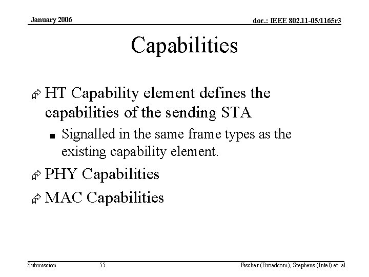 January 2006 doc. : IEEE 802. 11 -05/1165 r 3 Capabilities Æ HT Capability