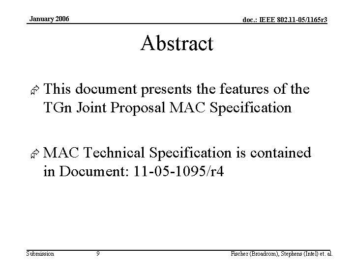 January 2006 doc. : IEEE 802. 11 -05/1165 r 3 Abstract Æ This document