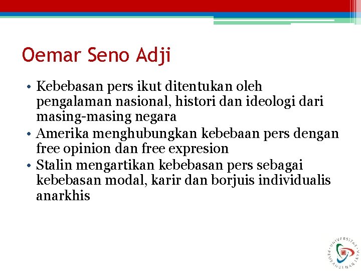 Oemar Seno Adji • Kebebasan pers ikut ditentukan oleh pengalaman nasional, histori dan ideologi