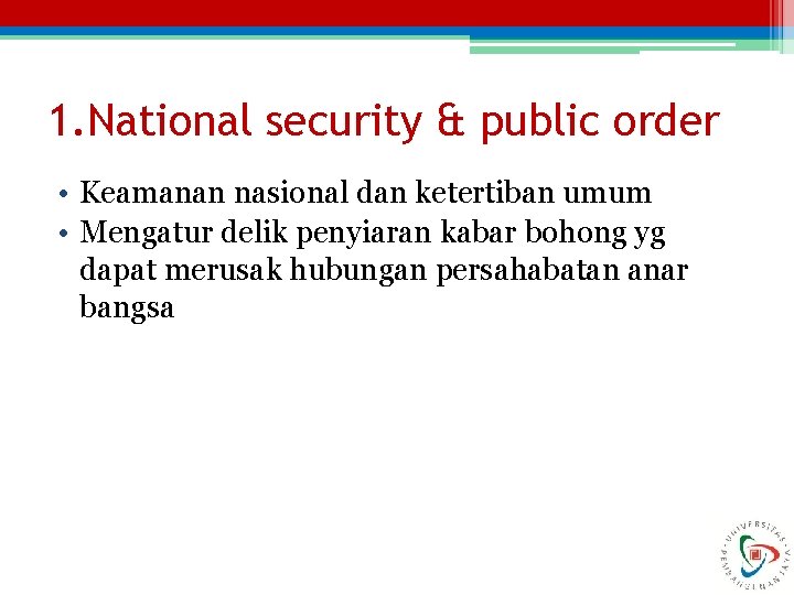 1. National security & public order • Keamanan nasional dan ketertiban umum • Mengatur