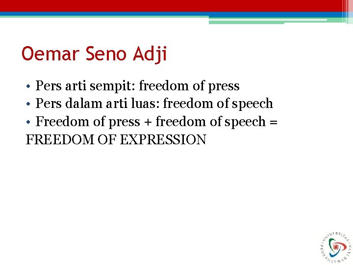 Oemar Seno Adji • Pers arti sempit: freedom of press • Pers dalam arti