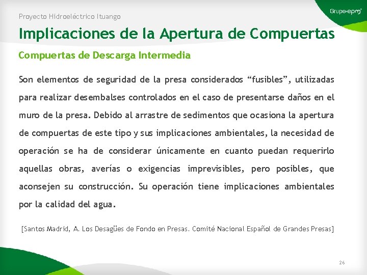 Proyecto Hidroeléctrico Ituango Implicaciones de la Apertura de Compuertas de Descarga Intermedia Son elementos