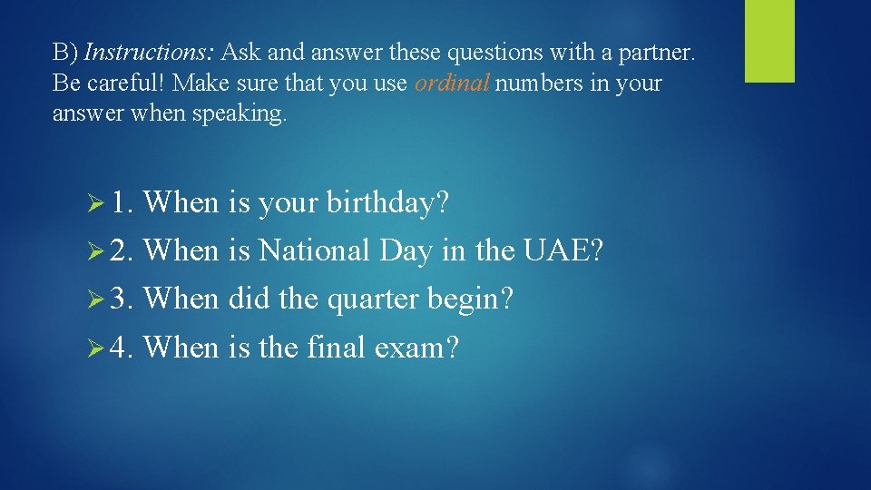 B) Instructions: Ask and answer these questions with a partner. Be careful! Make sure