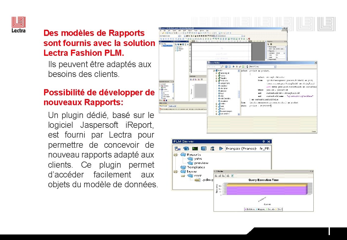 Des modèles de Rapports sont fournis avec la solution Lectra Fashion PLM. Ils peuvent