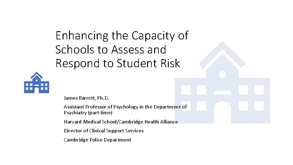 Enhancing the Capacity of Schools to Assess and