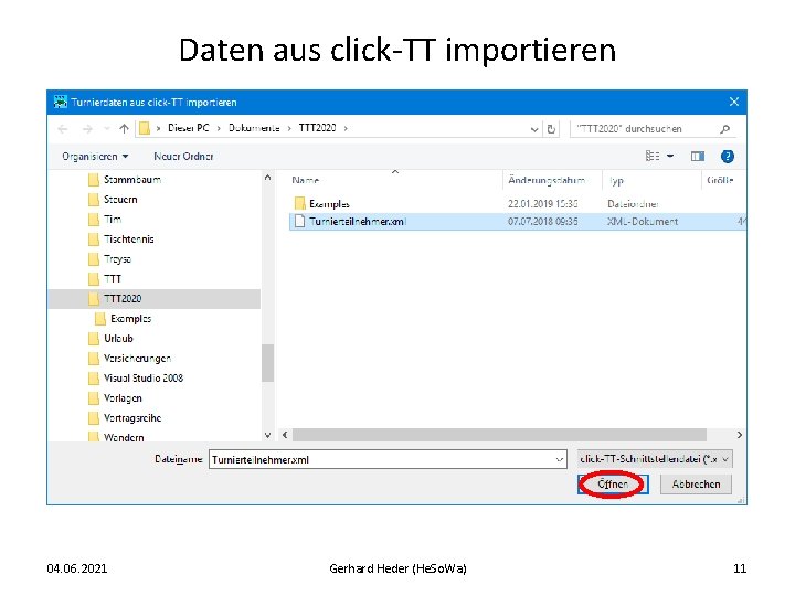 Daten aus click-TT importieren 04. 06. 2021 Gerhard Heder (He. So. Wa) 11 