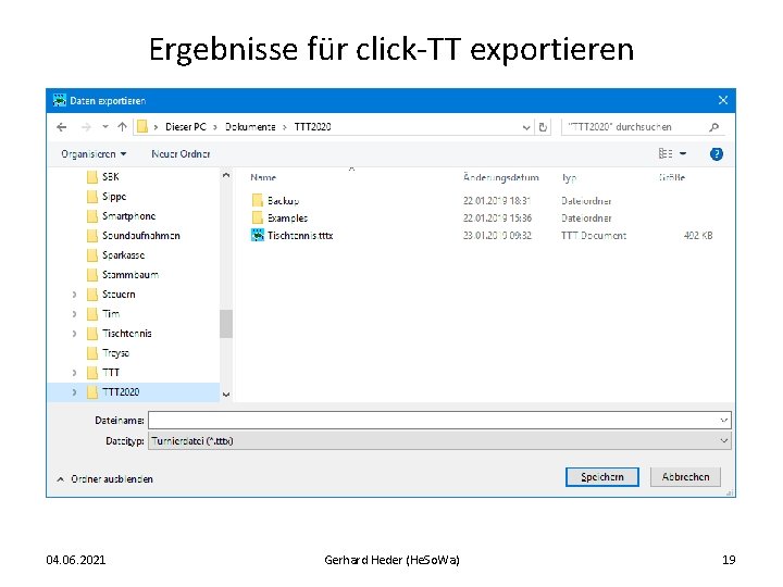 Ergebnisse für click-TT exportieren 04. 06. 2021 Gerhard Heder (He. So. Wa) 19 