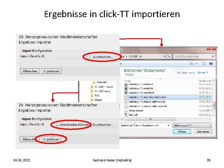 Ergebnisse in click-TT importieren 04. 06. 2021 Gerhard Heder (He. So. Wa) 35 