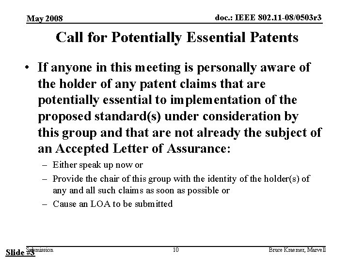 doc. : IEEE 802. 11 -08/0503 r 3 May 2008 Call for Potentially Essential