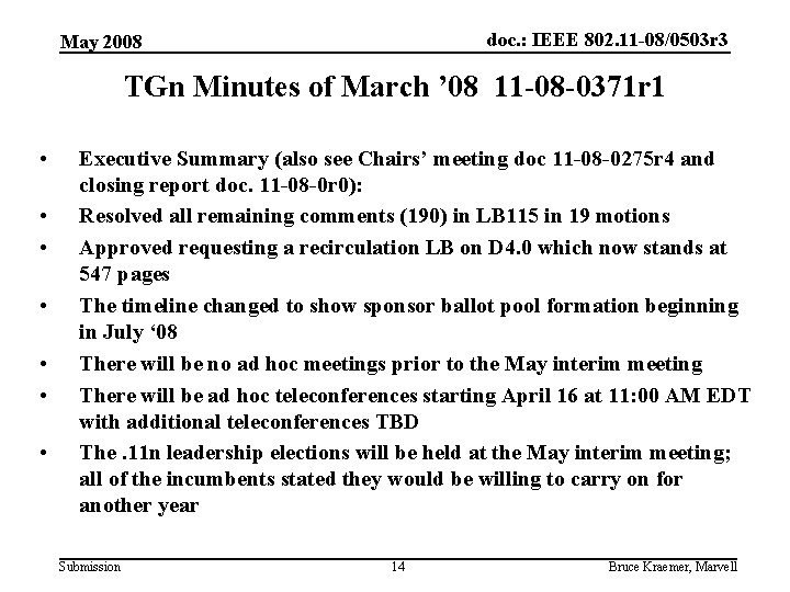 doc. : IEEE 802. 11 -08/0503 r 3 May 2008 TGn Minutes of March