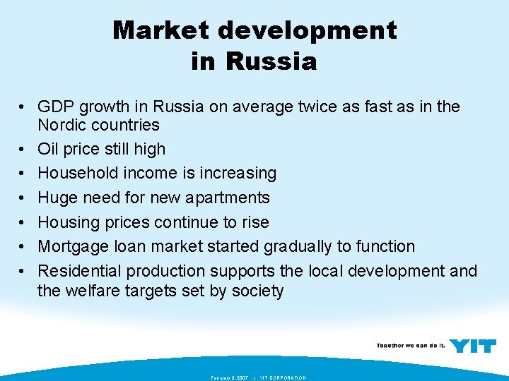 Market development in Russia • GDP growth in Russia on average twice as fast