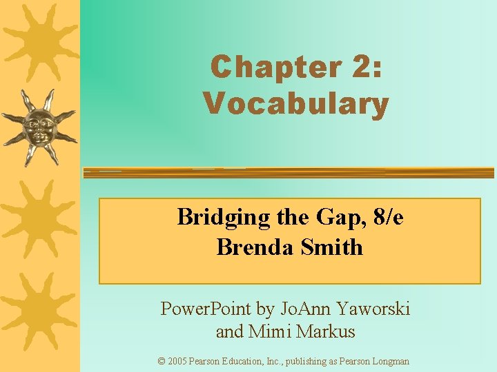 Chapter 2 Vocabulary Bridging the Gap 8e Brenda