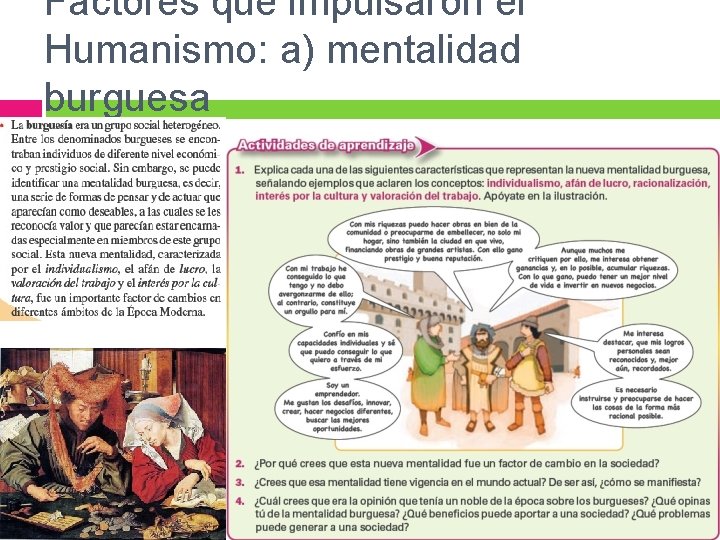 Factores que impulsaron el Humanismo: a) mentalidad burguesa 