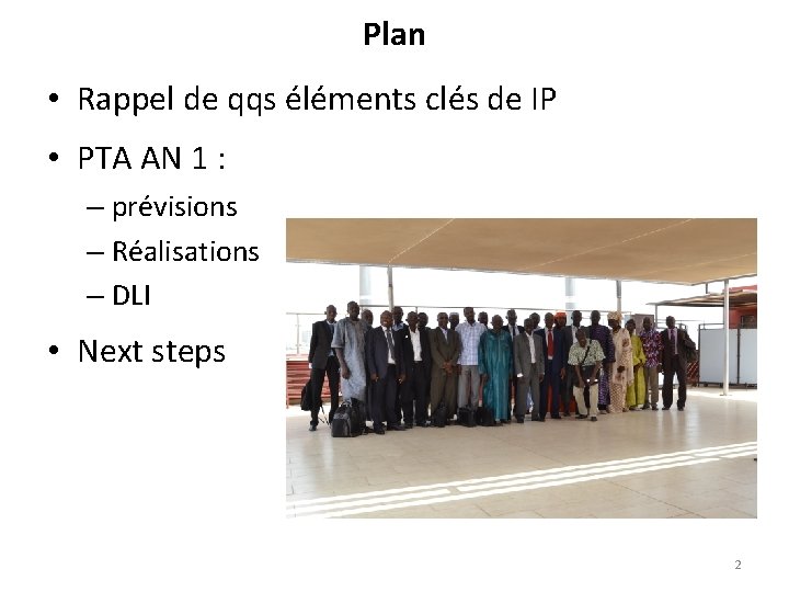 Plan • Rappel de qqs éléments clés de IP • PTA AN 1 :