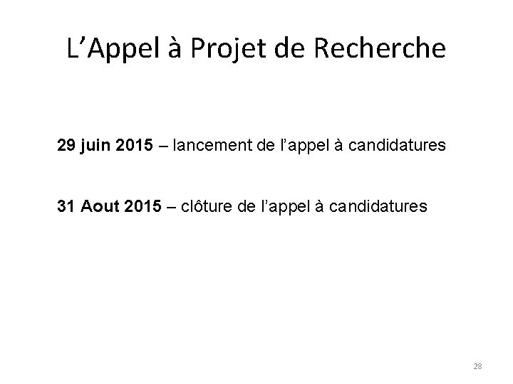 L’Appel à Projet de Recherche 29 juin 2015 – lancement de l’appel à candidatures