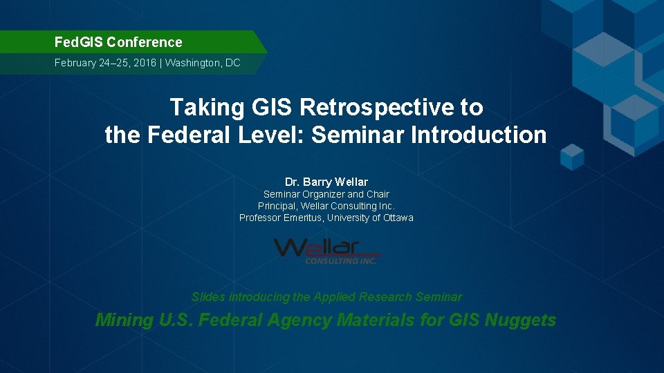 Fed. GIS Conference February 24– 25, 2016 | Washington, DC Taking GIS Retrospective to