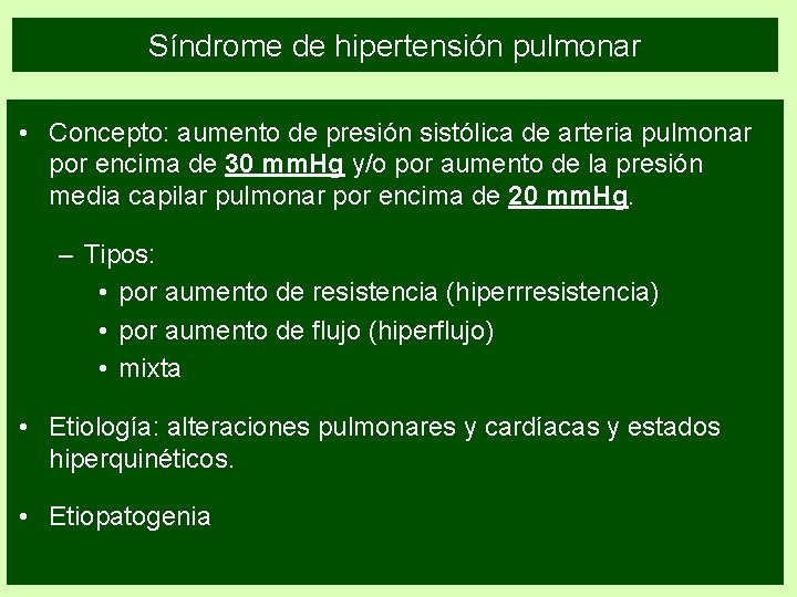 Síndrome de hipertensión pulmonar • Concepto: aumento de presión sistólica de arteria pulmonar por Síndrome de hipertensión pulmonar • Concepto: aumento de presión sistólica de arteria pulmonar por