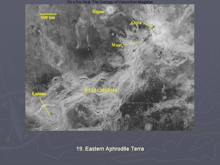 It's a Dry Heat: The Geology of Venus from Magellan 19. Eastern Aphrodite Terra