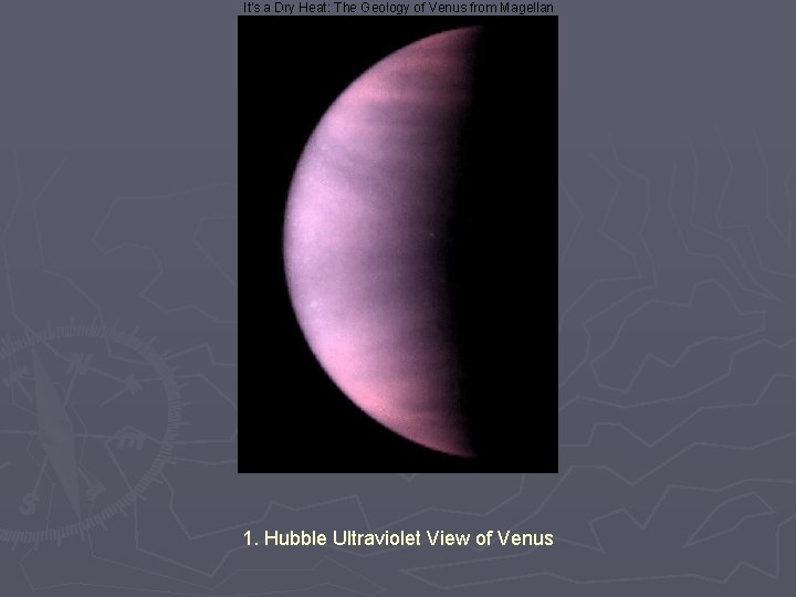 It's a Dry Heat: The Geology of Venus from Magellan 1. Hubble Ultraviolet View