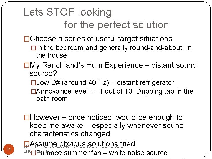 Lets STOP looking for the perfect solution �Choose a series of useful target situations