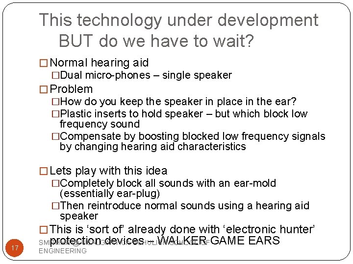 This technology under development BUT do we have to wait? � Normal hearing aid