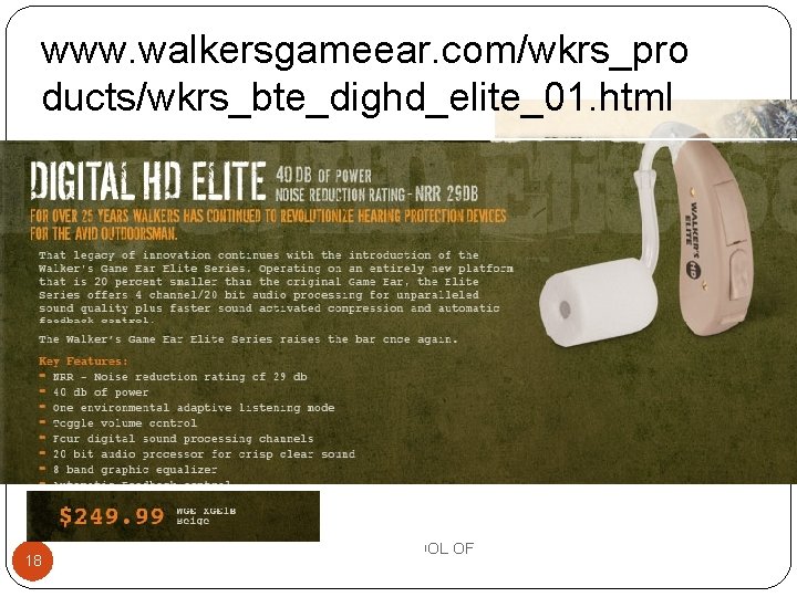 www. walkersgameear. com/wkrs_pro ducts/wkrs_bte_dighd_elite_01. html 18 SMITHMR @ UCALGARY. CA SCHULICH SCHOOL OF ENGINEERING www. walkersgameear. com/wkrs_pro ducts/wkrs_bte_dighd_elite_01. html 18 SMITHMR @ UCALGARY. CA SCHULICH SCHOOL OF ENGINEERING