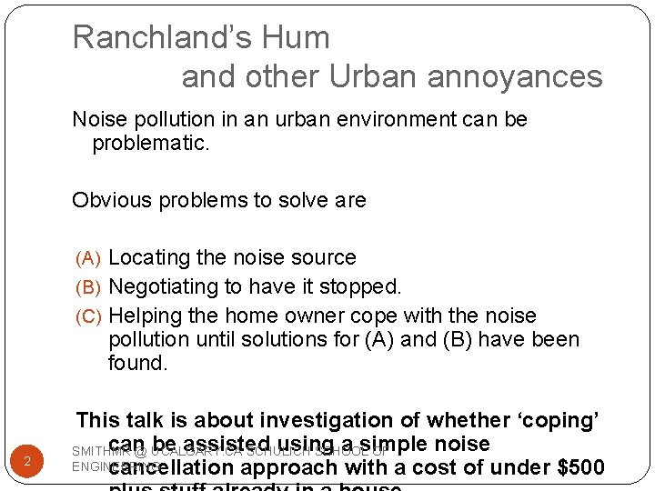 Ranchland’s Hum and other Urban annoyances Noise pollution in an urban environment can be