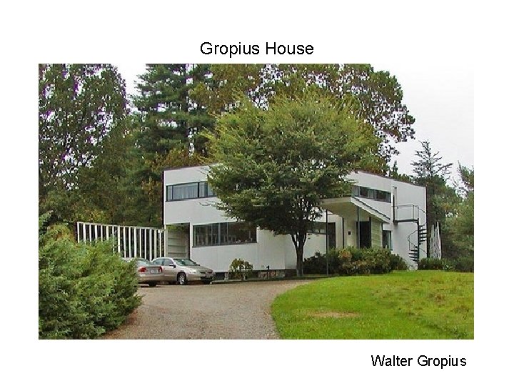 Gropius House Walter Gropius 