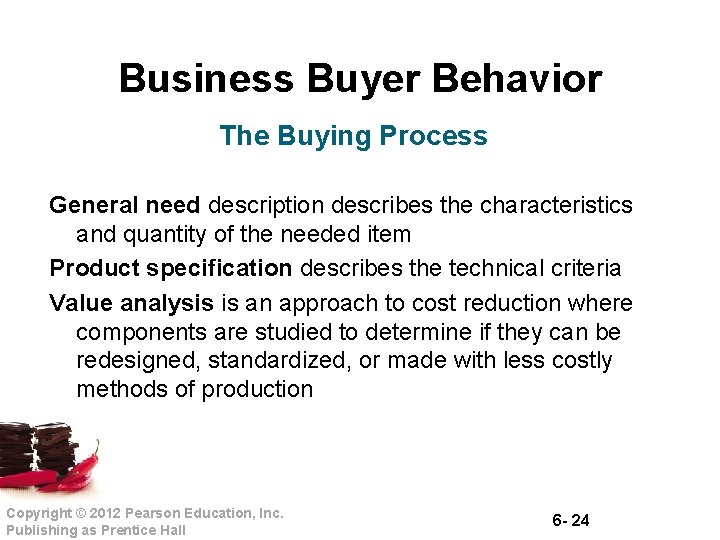 Business Buyer Behavior The Buying Process General need description describes the characteristics and quantity