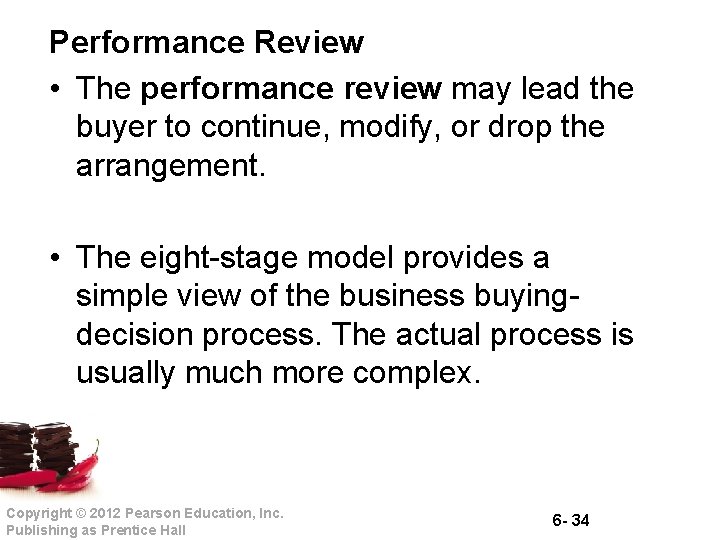 Performance Review • The performance review may lead the buyer to continue, modify, or