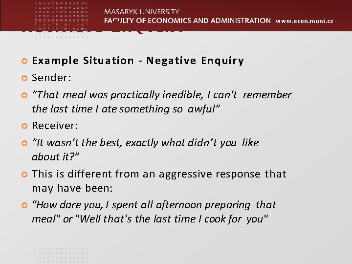 NEGATIVE ENQUIRY www. econ. muni. cz Example Situation - Negative Enquiry Sender: “That meal NEGATIVE ENQUIRY www. econ. muni. cz Example Situation - Negative Enquiry Sender: “That meal
