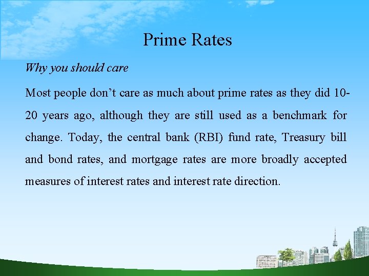 Prime Rates Why you should care Most people don’t care as much about prime