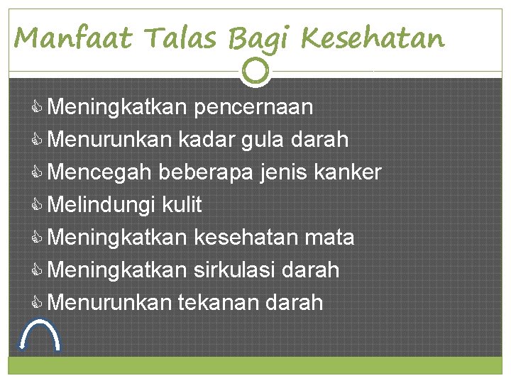 Manfaat Talas Bagi Kesehatan Meningkatkan pencernaan Menurunkan kadar gula darah Mencegah beberapa jenis kanker