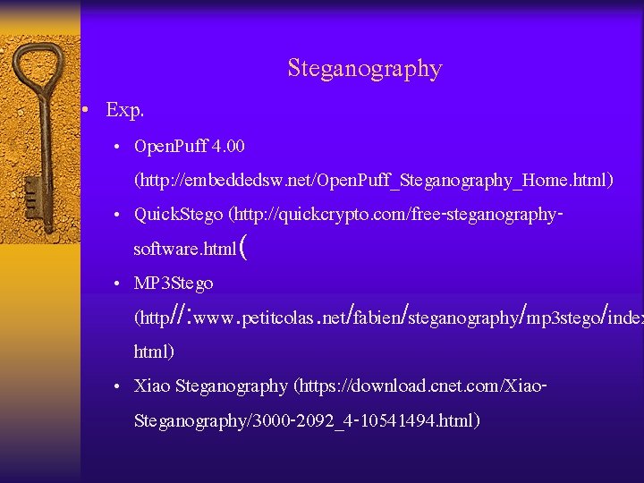  • Exp. Steganography • Open. Puff 4. 00 (http: //embeddedsw. net/Open. Puff_Steganography_Home. html)