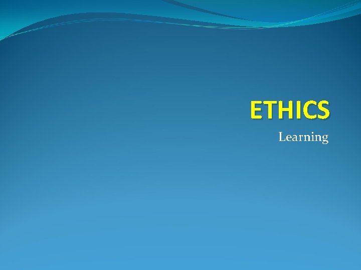 ETHICS Learning 