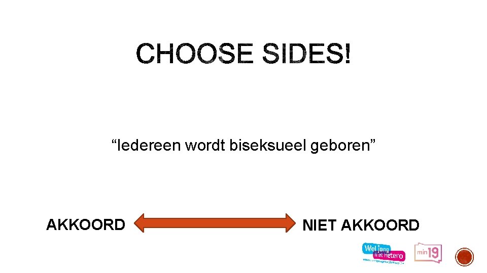 “Iedereen wordt biseksueel geboren” AKKOORD NIET AKKOORD 