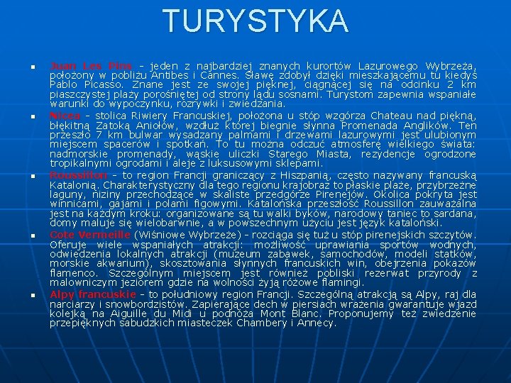 TURYSTYKA n n n Juan Les Pins - jeden z najbardziej znanych kurortów Lazurowego