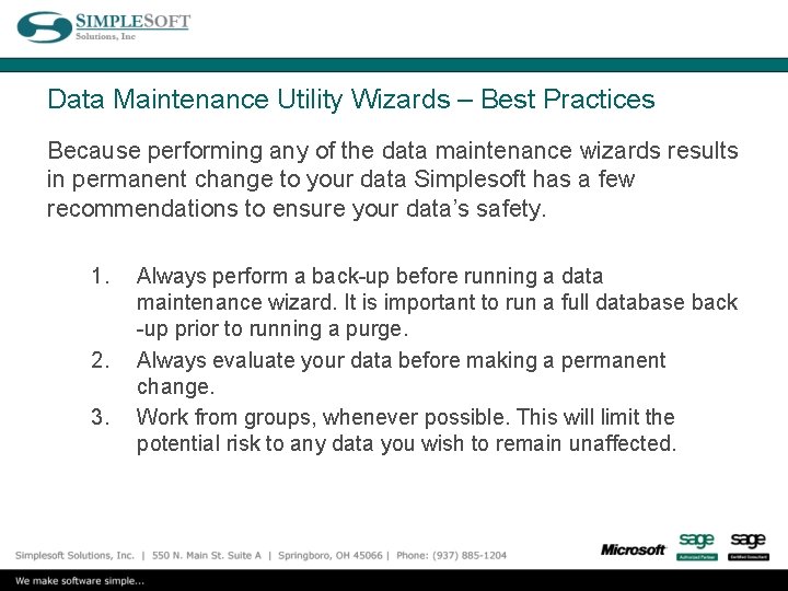 Data Maintenance Utility Wizards – Best Practices Because performing any of the data maintenance