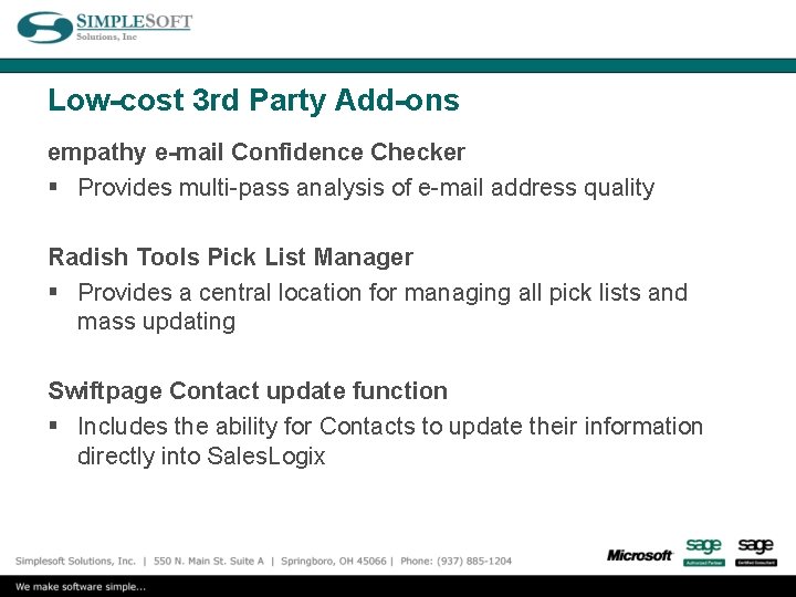 Low-cost 3 rd Party Add-ons empathy e-mail Confidence Checker § Provides multi-pass analysis of