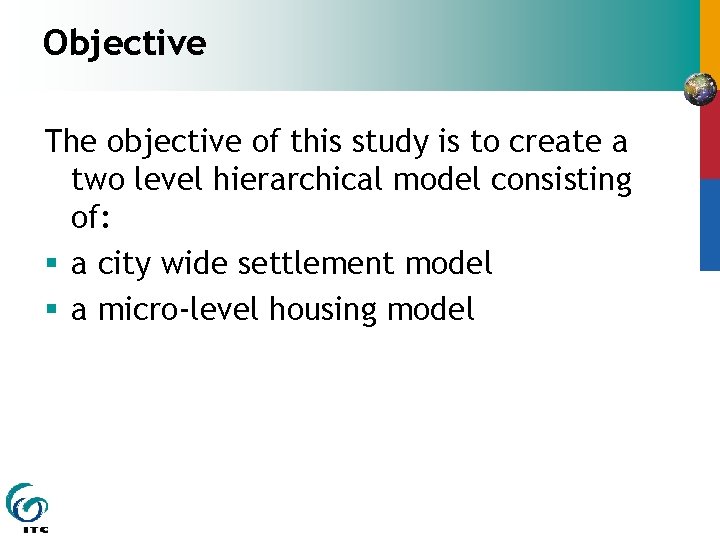 Objective The objective of this study is to create a two level hierarchical model