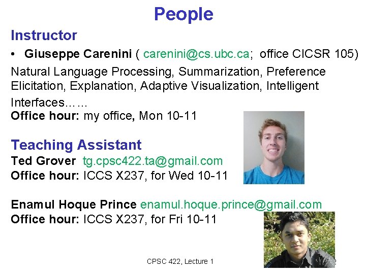 People Instructor • Giuseppe Carenini ( carenini@cs. ubc. ca; office CICSR 105) Natural Language